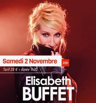 Ne manquez pas le Spectacle d’Elisabeth Buffet!