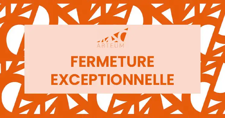 Fermeture de l’Arteum
